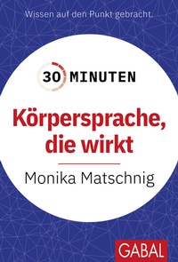 Abbildung von: 30 Minuten Körpersprache, die wirkt - GABAL