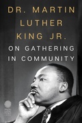 Cover: Dr. Martin Luther King Jr. on Gathering in Community - HarperCollins