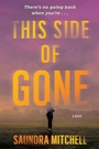 Cover: This Side of Gone - William Morrow Paperbacks