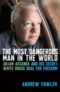 Cover: The Most Dangerous Man in the World - Melbourne University Press