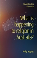 Cover: What is happening to religion in Australia? - Freedom Publishing Company
