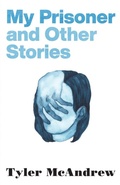 Cover: My Prisoner and Other Stories - Ohio State University Press