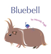 Enlarge image Cover: Bluebell - merridypugh.com & guineapigempire.com