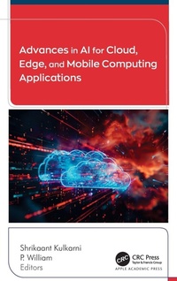 Enlarge image Cover: Advances in AI for Cloud, Edge, and Mobile Computing Applications - Apple Academic Press