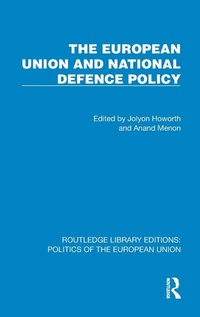 Enlarge image Cover: The European Union and National Defence Policy - Routledge