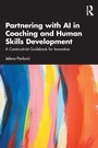 Cover: Partnering with AI in Coaching and Human Skills Development - Routledge