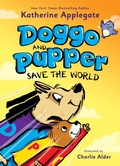 Cover: Doggo and Pupper Save the World - St Martin's Press