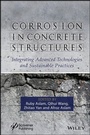 Cover: Corrosion in Concrete Structures - Wiley-Scrivener