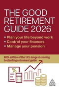 Cover: The Good Retirement Guide 2026 - Kogan Page Ltd