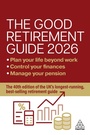 Cover: The Good Retirement Guide 2026 - Kogan Page Ltd
