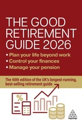 Cover: The Good Retirement Guide 2026 - Kogan Page Ltd