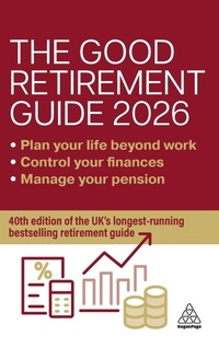 Enlarge image Cover: The Good Retirement Guide 2026 - Kogan Page Ltd
