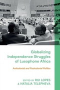 Cover: Globalizing Independence Struggles of Lusophone Africa - Zed Books Ltd