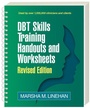 Cover: DBT Skills Training Handouts and Worksheets, Revised Edition, (Spiral-Bound Paperback) - Guilford Press