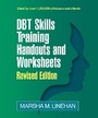 Cover: DBT Skills Training Handouts and Worksheets, Revised Edition, (Spiral-Bound Paperback) - Guilford Press