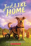 Cover: Love Rolls in (Just Like Home, Book One) - Scholastic Library Publishing