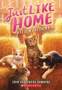 Enlarge image Cover: Kitten Delivery (Just Like Home, Book Two) - Scholastic Library Publishing