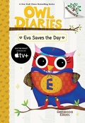 Cover: Eva Saves the Day: A Branches Book (Owl Diaries #22) - Scholastic US