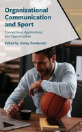 Cover: Organizational Communication and Sport - Rowman & Littlefield Publishers