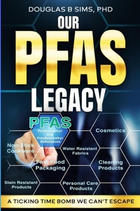 Abbildung von: Our PFAS Legacy - Douglas B Sims