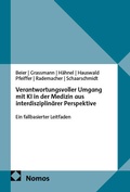 Cover: Verantwortungsvoller Umgang mit KI in der Medizin aus interdisziplin&auml;rer Perspektive - Nomos
