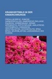 Abbildung von: Krankheitsbild in Der Kinderchirurgie - Books LLC, Wiki Series