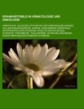 Cover: Krankheitsbild in Hamatologie Und Onkologie - Books LLC, Wiki Series