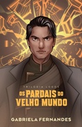 Cover: Os pardais do velho mundo-A continua&ccedil;&atilde;o de "As andorinhas de um continente em chamas" e o segundo volume da Trilogia Logos - Thomas Nelson Brasil