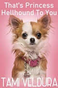 Cover: That's Princess Hellhound To You (Hellhounds, #1) - Story Prism Studios