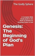 Cover: Genesis: The Beginning of God's Plan (Explore the Word Series, #1) - The Godly Sphere