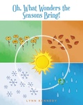 Cover: Oh, What Wonders the Seasons Bring! - Fulton Books, Inc.