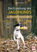 Bild: Die Erziehung des Jagdhunds - Wie aus Fehlern St&auml;rken werden. Ratgeber zur Jagdhundeausbildung vom Welpen bis zur Brauchbarkeitspr&uuml;fung - M&uuml;ller R&uuml;schlikon