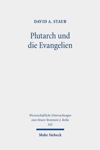 Abbildung von: Plutarch und die Evangelien - Mohr Siebeck
