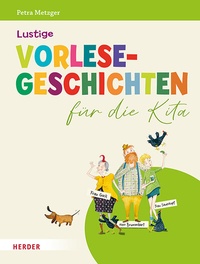 Abbildung von: Lustige Vorlesegeschichten für die Kita - Verlag Herder