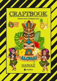 Abbildung von: CRAFTBOOK - 100 TOLLE HAWAII MOTIVE - INSELN - STRAND - MEERESBEWOHNER - WITZIGE URLAUBER - KNIFFLIGE RÄTSEL UND AUFGABEN - SCHIFFE - TAUCHER - tredition