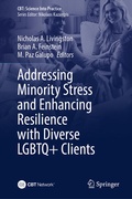 Cover: Addressing Minority Stress and Enhancing Resilience with Diverse LGBTQ+ Clients - Springer