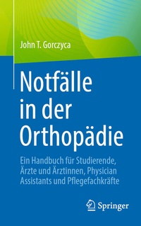 Abbildung von: Notfälle in der Orthopädie - Springer