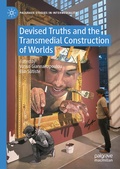 Cover: Devised Truths and the Transmedial Construction of Worlds - Palgrave Macmillan