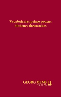 Abbildung von: Vocabularius primo ponens dictiones theutonicas (1515) - Georg Olms Verlag