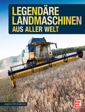 Cover: Legend&auml;re Landmaschinen aus aller Welt - Motorbuch Verlag