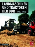 Cover: Landmaschinen und Traktoren der DDR - Motorbuch Verlag