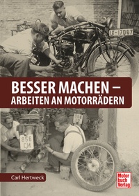 Abbildung von: Besser machen - Arbeiten an Motorrädern - Motorbuch Verlag