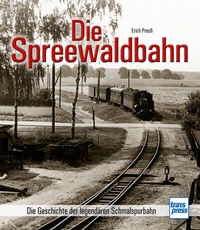 Abbildung von: Die Spreewaldbahn - Motorbuch Verlag