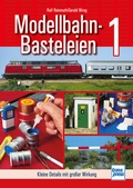 Cover: Modellbahn-Basteleien - Band 1 - Motorbuch Verlag