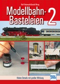 Cover: Modellbahn-Basteleien - Band 2 - Motorbuch Verlag