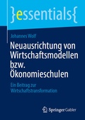 Cover: Neuausrichtung von Wirtschaftsmodellen bzw. &Ouml;konomieschulen - Springer Gabler