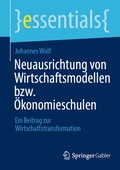 Cover: Neuausrichtung von Wirtschaftsmodellen bzw. &Ouml;konomieschulen - Springer Gabler