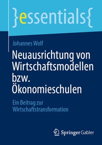 Abbildung von: Neuausrichtung von Wirtschaftsmodellen bzw. Ökonomieschulen - Springer Gabler