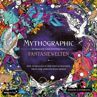Abbildung von: Mythographic - Ausmalen und Entdecken - Fantasiewelten - mvg