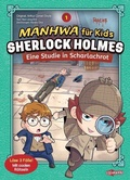 Cover: Manhwa f&uuml;r Kids: Sherlock Holmes (Band 1) - Eine Studie in Scharlachrot - Ullmann Medien